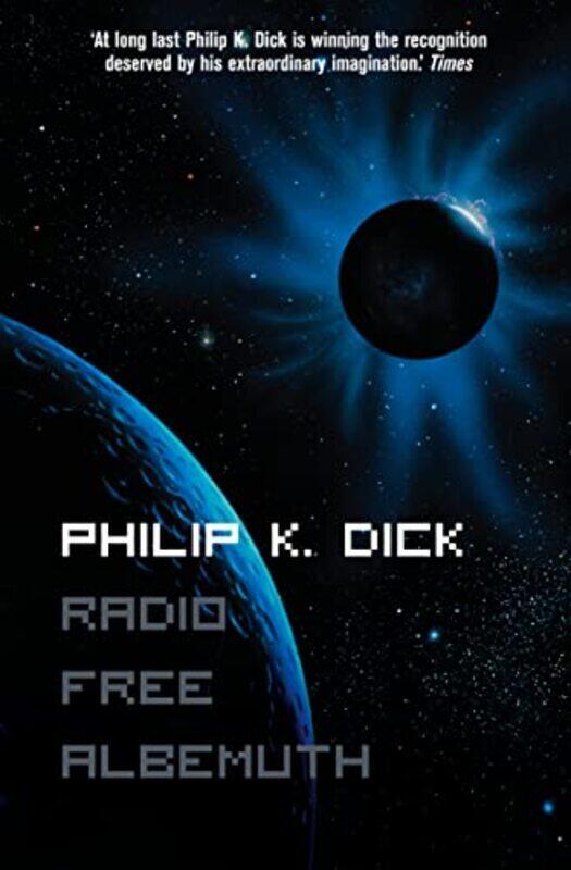 

Radio Free Albemuth by Philip K Dick-Paperback