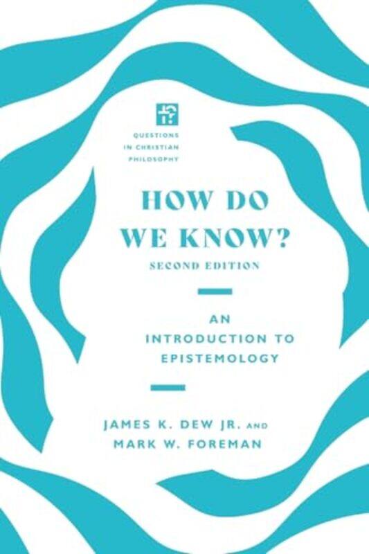 

How Do We Know by James K Dew JrMark W Foreman-Paperback