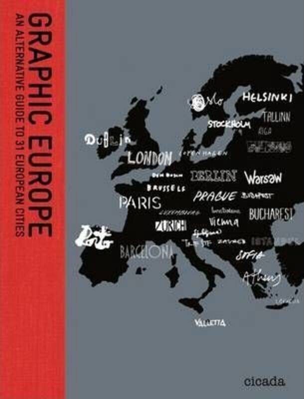 

Graphic Europe: An Alternative Guide to 31 European Cities, Paperback Book, By: Ziggy Hanaor