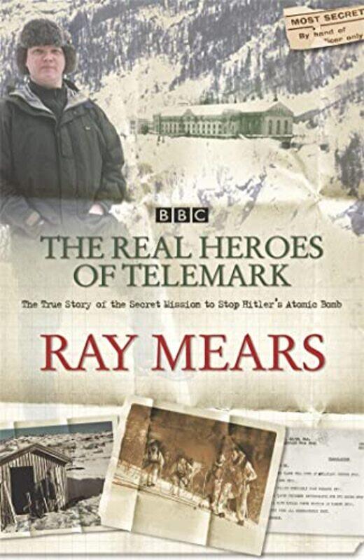

The Real Heroes Of Telemark by Ray Mears-Paperback
