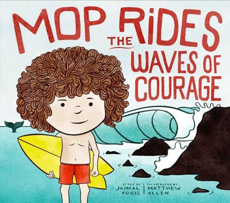 

Mop Rides The Waves Of Courage By Yogis Jaimal - Hardcover
