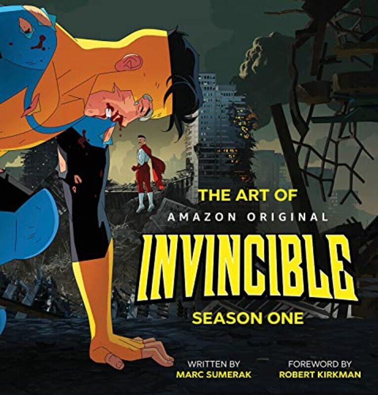 

The Art of Invincible Season 1 by Marc Sumerak-Hardcover