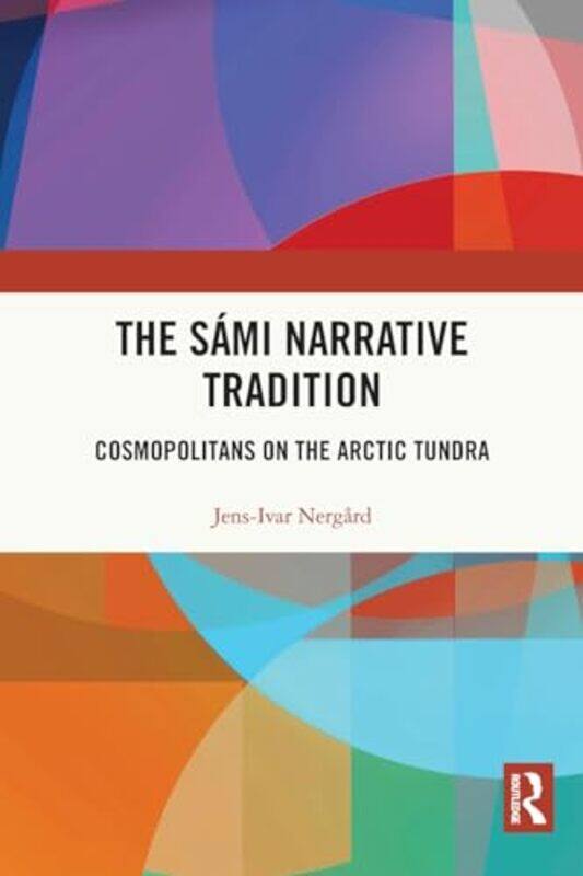 

The Sami Narrative Tradition by Jens-Ivar Nergard-Paperback