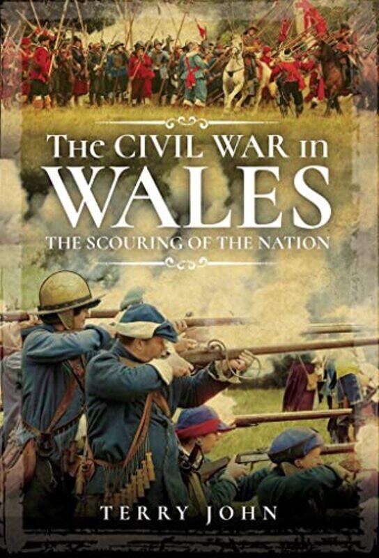 

The Civil War in Wales by Terry John-Hardcover