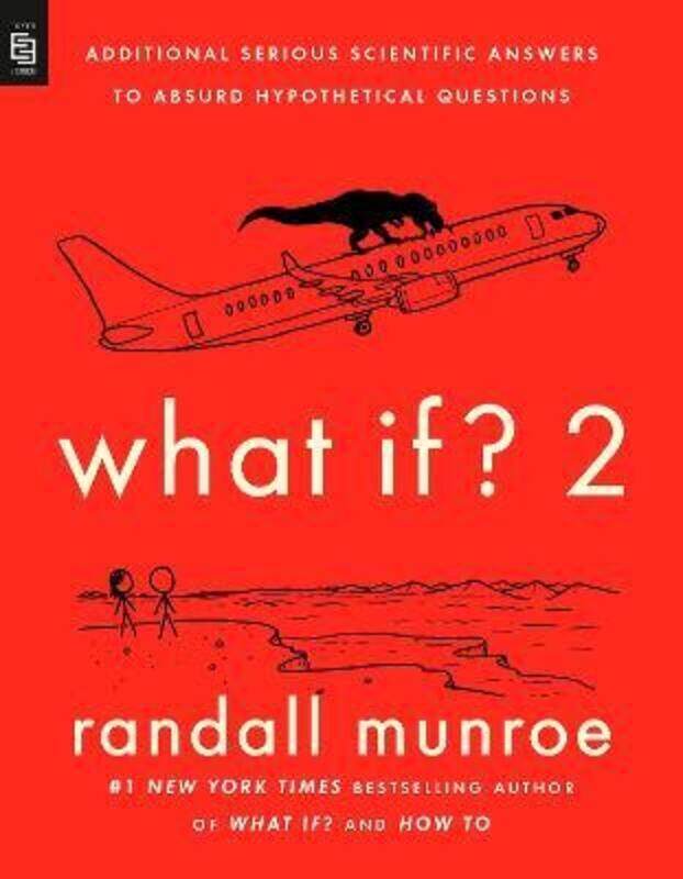 

What If 2: Additional Serious Scientific Answers to Absurd Hypothetical Questions ,Paperback By Munroe, Randall