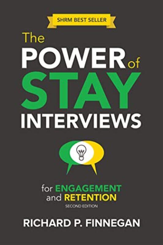 

The Power of Stay Interviews for Engagement and Retention by Richard P Finnegan-Paperback