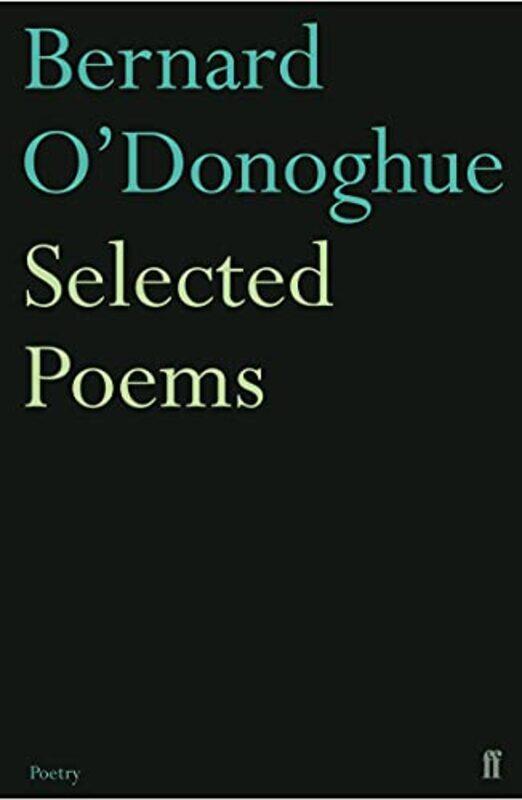 

Selected Poems Bernard ODonoghue by Bernard ODonoghue-Paperback