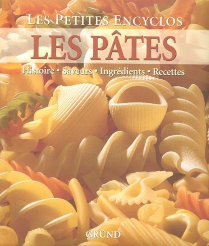 Les P tes : Histoire, Saveurs, Ingr dients, Recettes,Paperback by Tobias Pehle