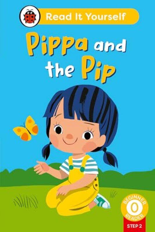 

Pippa and the Pip Phonics Step 2 Read It Yourself Level 0 Beginner Reader by Ladybird-Hardcover