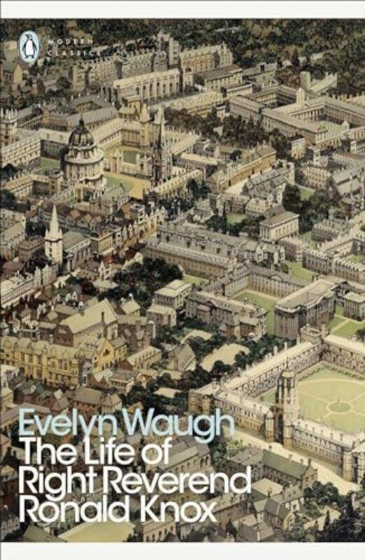 

The Life of Right Reverend Ronald Knox by Evelyn Waugh-Paperback