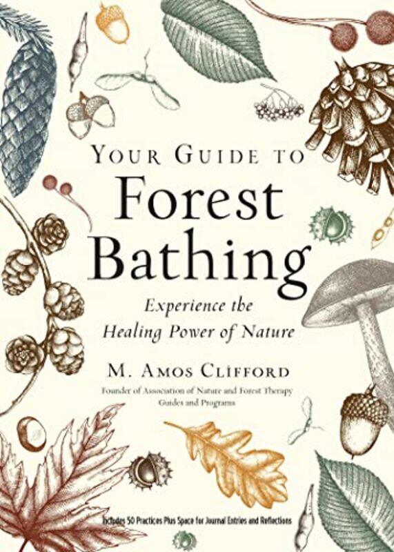 

Your Guide To Forest Bathing Expanded Edition by M Amos (M Amos Clifford) Clifford-Paperback