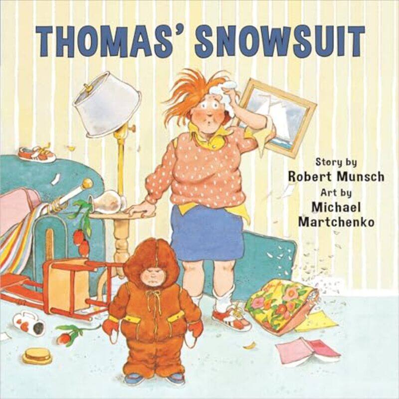 

Thomas Snowsuit by Munsch, Robert - Martchenko, Michael - Paperback