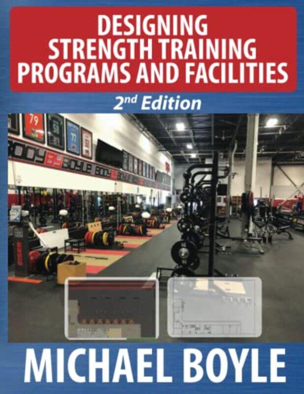 

Designing Strength Training Programs And Facilities 2Nd Edition by John, Dan - Boyle, M..Paperback