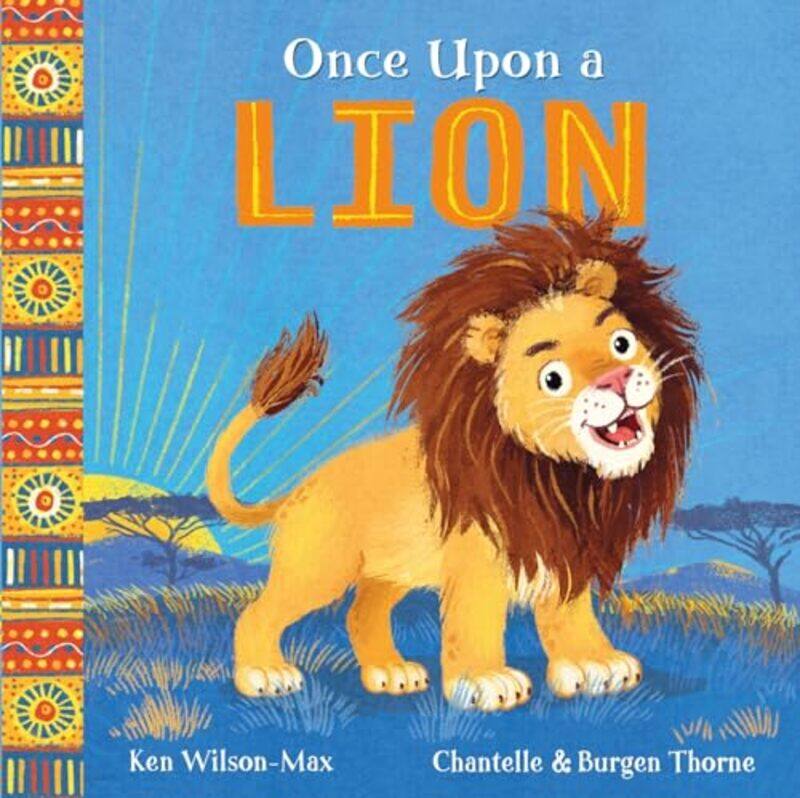 

African Stories: Once Upon a Lion by Ken Wilson-MaxBurgen ThorneChantelle Thorne -Paperback