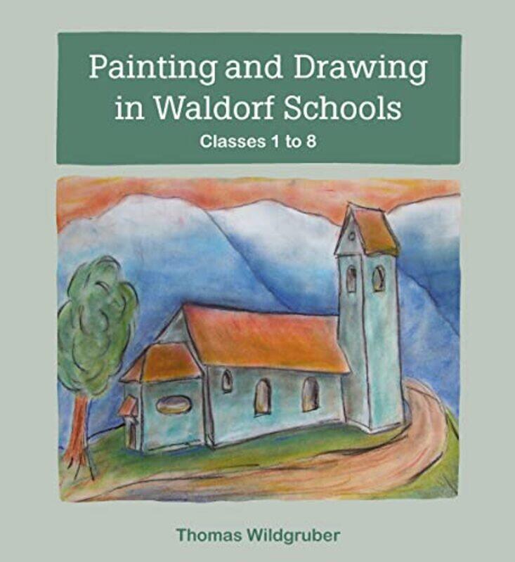 

Painting and Drawing in Waldorf Schools by Henning Ottmann-Paperback