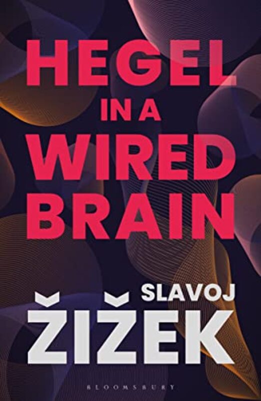 Hegel in A Wired Brain by Slavoj Zizek-Paperback