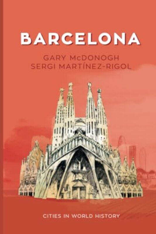 

Barcelona by McDonogh, Gary - Martinez-Rigol, Sergi , Paperback