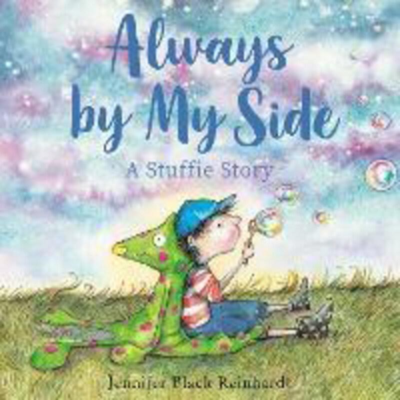 

Always By My Side: A Stuffie Story, Hardcover Book, By: Jennifer Black Reinhardt