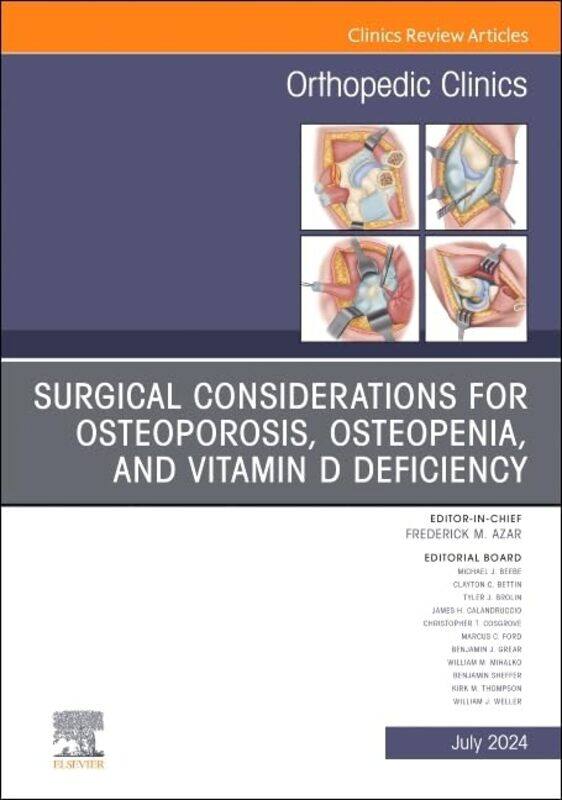 

Surgical Considerations for Osteoporosis Osteopenia and Vitamin D Deficiency An Issue of Orthopedic Clinics by Scott E Page-Hardcover