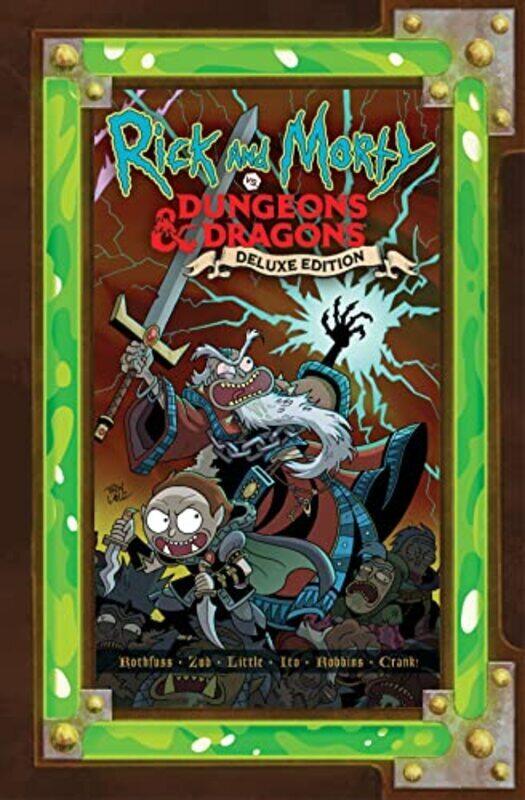 

Rick And Morty Vs. Dungeons & Dragons: Deluxe Edition , Hardcover by Rothfuss, Patrick - Zub, Jim - Little, Troy