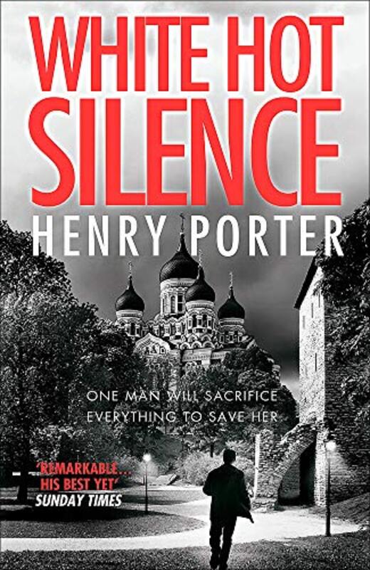 White Hot Silence by Henry Porter-Paperback