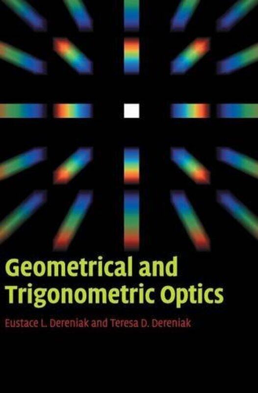 

Geometrical and Trigonometric Optics by Richard NelsonAnthony Sykes-Hardcover