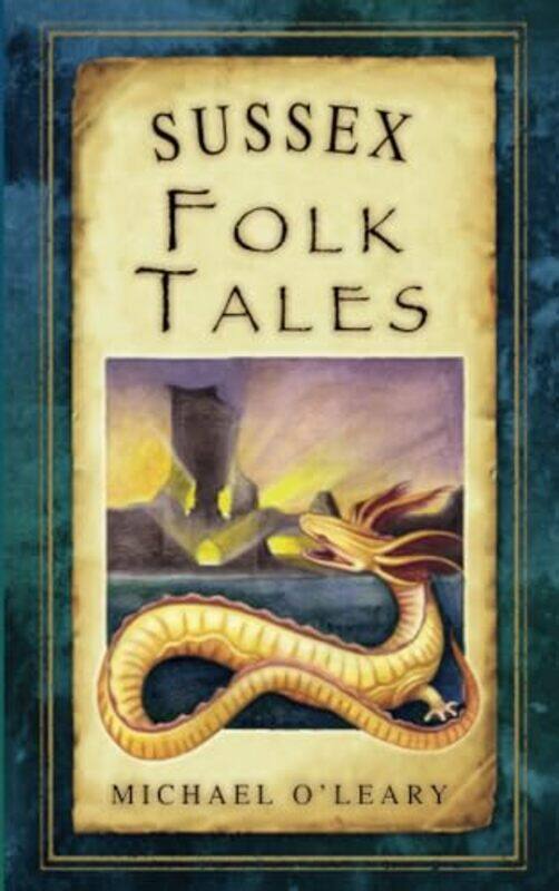 

Sussex Folk Tales by Michael OLeary-Paperback