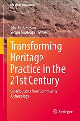 Transforming Heritage Practice in the 21st Century by Amy Ransom-Hardcover