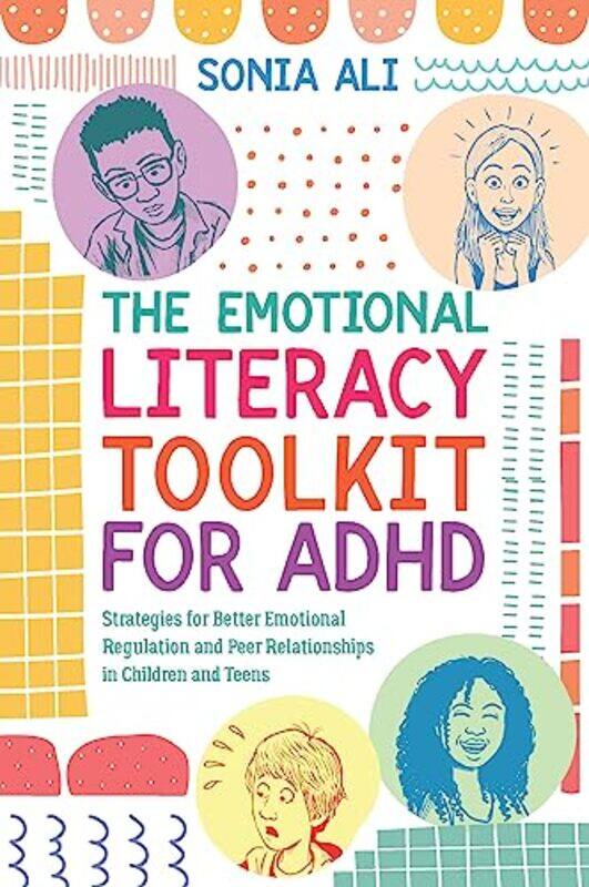 

The Emotional Literacy Toolkit for ADHD by Sonia Ali-Paperback