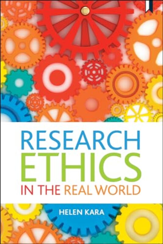 

Research Ethics in the Real World by Helen Kara-Paperback