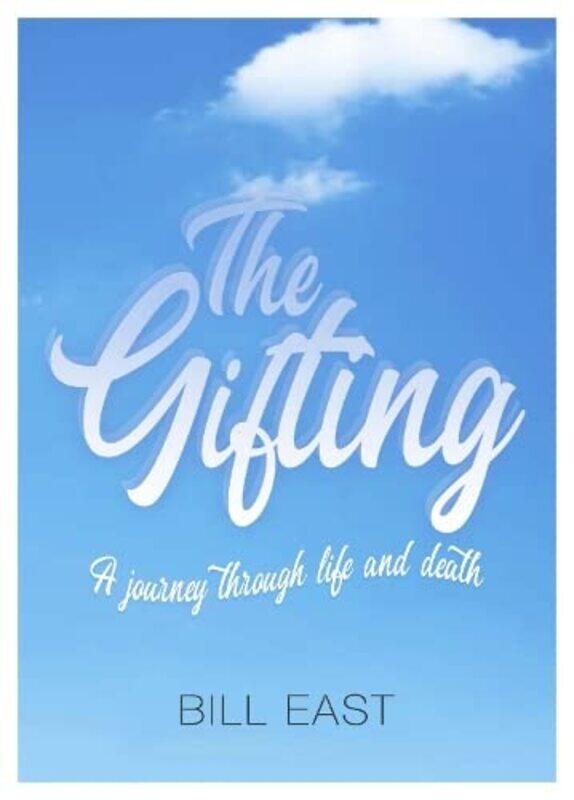 

The Gifting by Bill East-Paperback