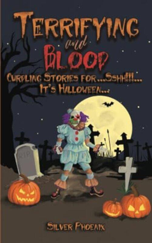 

Terrifying and Blood by Silver Phoenix-Paperback