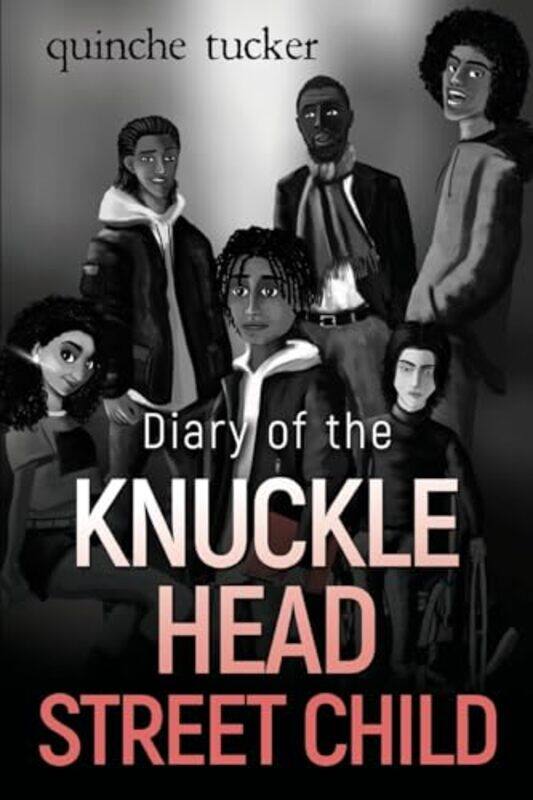 

Diary of the Knuckle Head Street Child by Quinche Tucker-Paperback