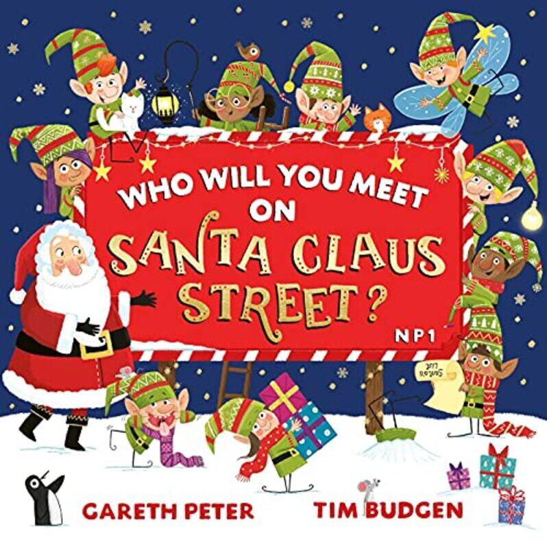 

Who Will You Meet On Santa Claus Street By Peter, Gareth - Budgen, Tim -Paperback