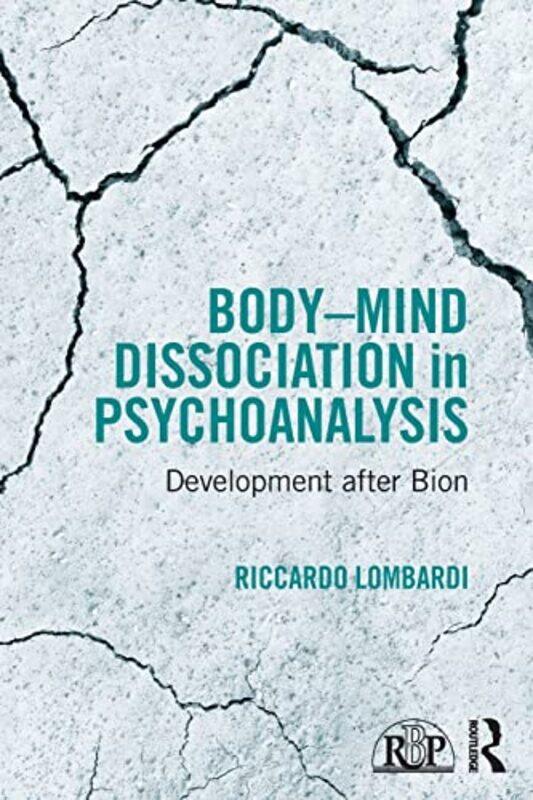 

BodyMind Dissociation in Psychoanalysis by Riccardo Lombardi-Paperback
