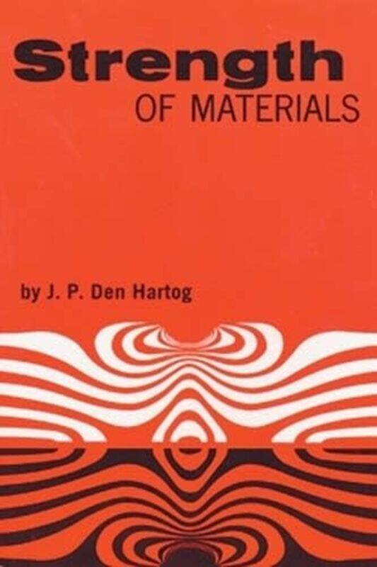 

Strength of Materials , Paperback by J. P. Den Hartog