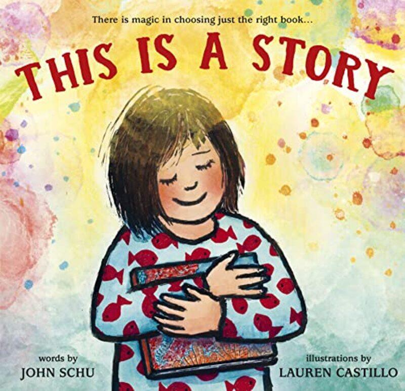 

This Is a Story , Hardcover by Schu, John - Castillo, Lauren