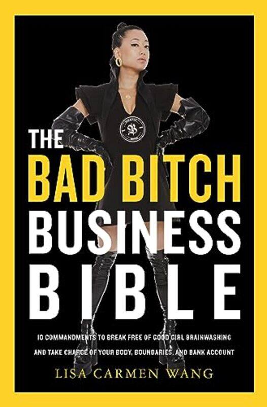 

The Bad Bitch Business Bible by Lisa Carmen Wang-Hardcover