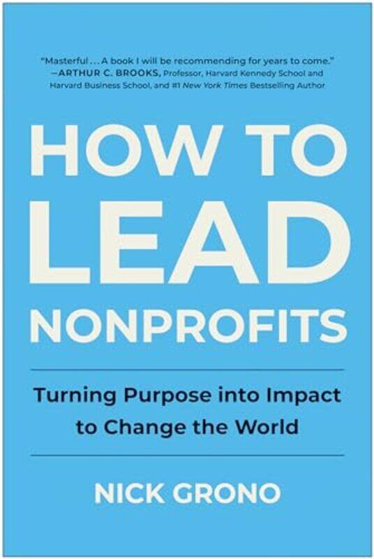 

How to Lead Nonprofits by Nick Grono-Hardcover