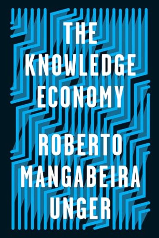 The Knowledge Economy by Roberto Mangabeira Unger-Paperback