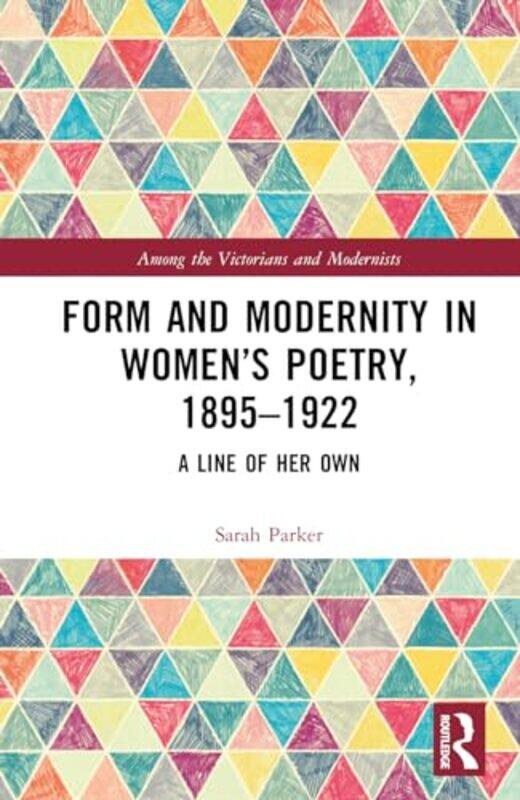 

Form And Modernity In Women’S Poetry 18951922 By Sarah Parker...Hardcover