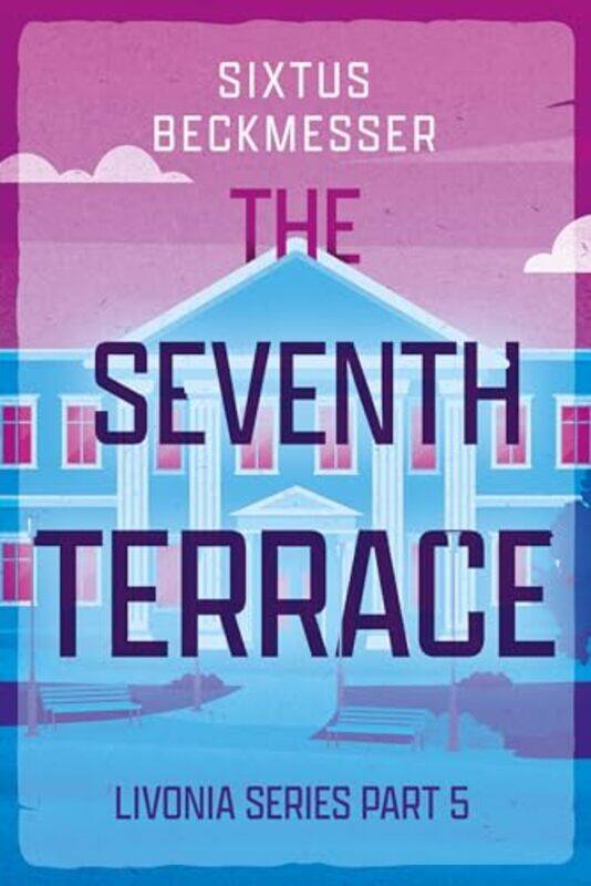 

The Seventh Terrace by Sixtus Beckmesser-Paperback