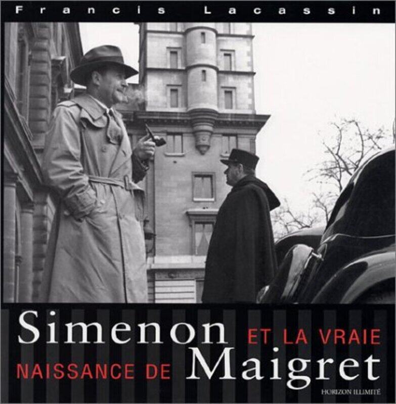 

SIMENON ET LA VRAIE NAISSANCE DE MAIGRET,Paperback,By:LACASSIN FRANCIS