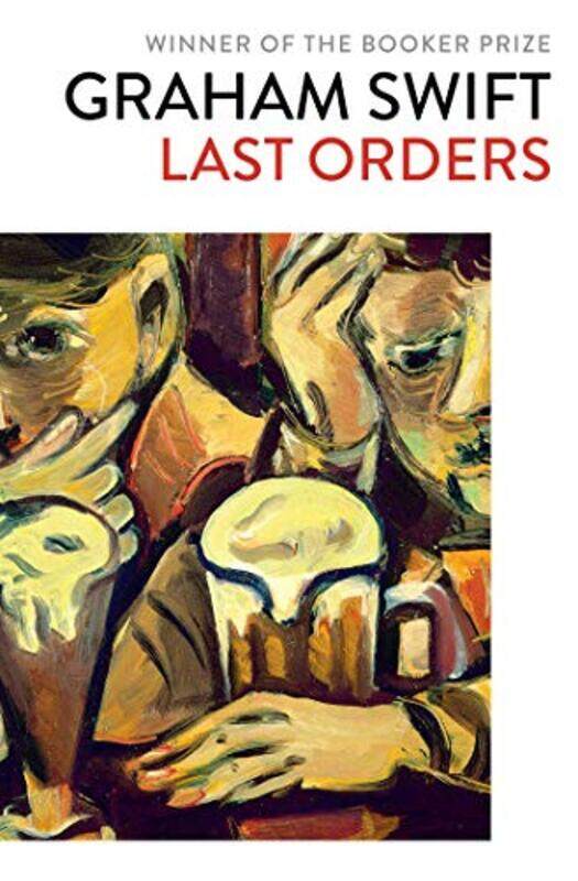 

Last Orders by Graham Swift-Paperback