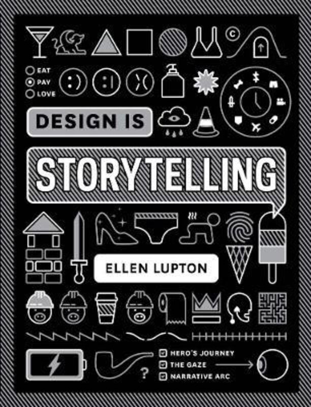 

Design Is Storytelling, Paperback Book, By: Ellen Lupton