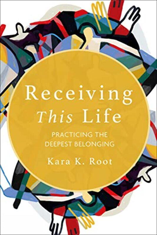 

Receiving This Life by Kara K Root-Paperback