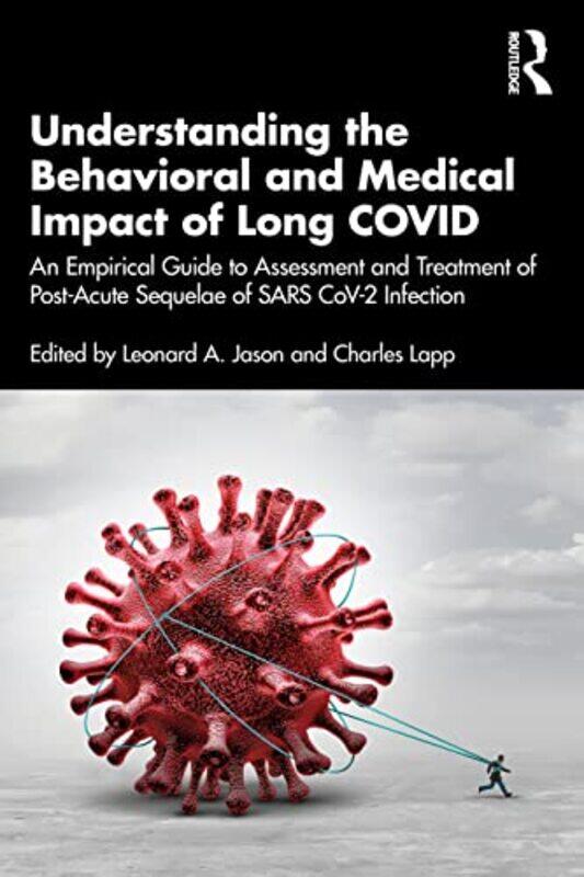 

Understanding the Behavioral and Medical Impact of Long COVID by Leonard A, PhD Professor of Psychology, DePaul University, US JasonCharles Lapp-Paper