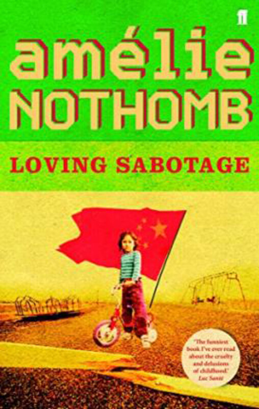

Loving Sabotage, Paperback Book, By: Amelie Nothomb