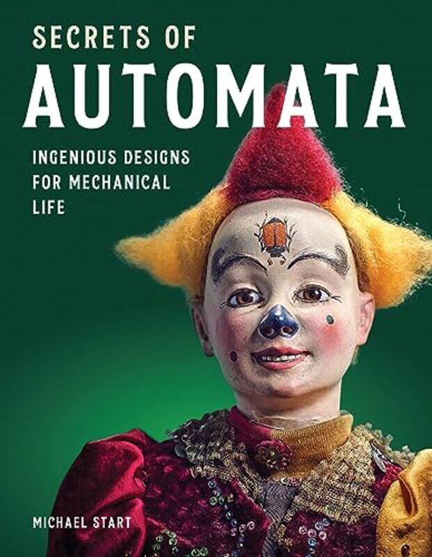 

Secrets of Automata by Michael Start-Hardcover