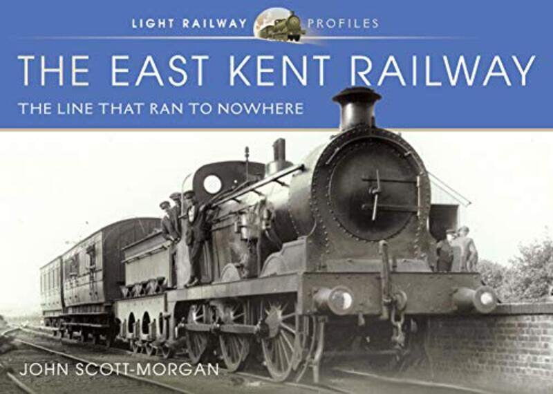 

The East Kent Railway by John Scott-Morgan-Hardcover